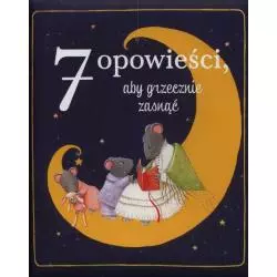 7 OPOWIEŚCI, ABY GRZECZNIE ZASNĄĆ