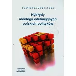 HYBRYDY IDEOLOGII EDUKACYJNYCH POLSKICH POLITYKÓW