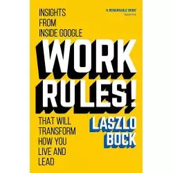 WORK RULES! INSIGHTS FROM INSIDE GOOOGLE