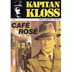 CAFE ROSE. KAPITAN KLOSS 8