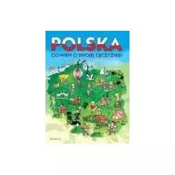 POLSKA, CO WIEM O SWOJEJ OJCZYŹNIE? Gawryś Iwona - Siedmioróg