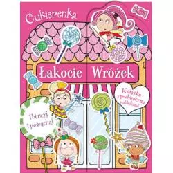 CUKIERENKA. ŁAKOCIE WRÓŻEK. KSIĄŻECZKA Z NAKLEJKAMI