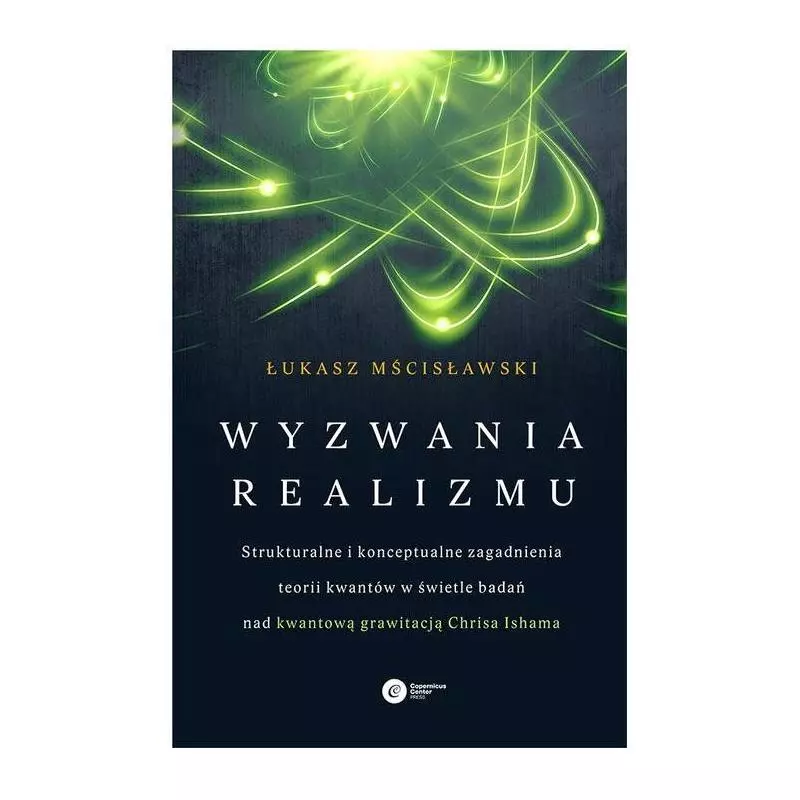 WYZWANIA REALIZMU Łukasz Cisławski - Copernicus Center Press