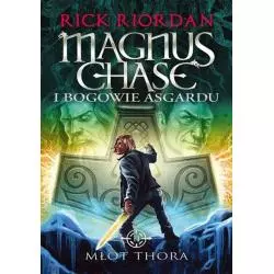 MŁOT THORA. MAGNUS CHASE I BOGOWIE ASGARDU 2