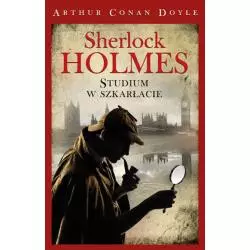 SHERLOCK HOLMES. STUDIUM W SZKARŁACIE