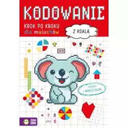Z KOALĄ. KODOWANIE KROK PO KROKU DLA MALUCHÓW. ZADANIA Z NAKLEJKAMI