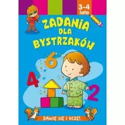 ZADANIA DLA BYSTRZAKÓW. BAWIĘ SIĘ I UCZĘ! 3-4 LATA
