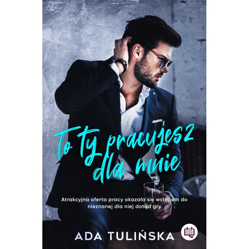TO TY PRACUJESZ DLA MNIE
