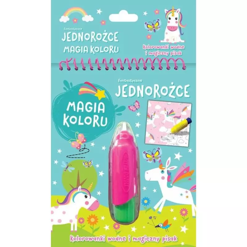 FANTASTYCZNE JEDNOROŻCE. KOLOROWANK WODNE I MAGICZNY PISAK - Olesiejuk