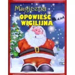 MAGICZNA OPOWIEŚĆ WIGILIJNA