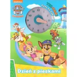 PSI PATROL. TIK-TAK! CZAS NA ZABAWĘ! DZIEŃ Z PIESKAMI - Media Service Zawada