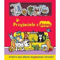 PRZYJACIELE Z DOMU. STWÓRZ SWE WŁASNE MAGNESOWE OBRAZKI!