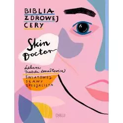 SKIN DOCTOR BIBLIA ZDROWEJ CERY