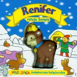 RENIFER RATUJE ŚWIĘTA. PISZCZĄCA ŚWIĄTECZNA KSIĄŻECZKA