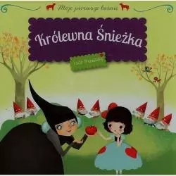 MOJE PIERWSZE BAŚNIE KRÓLEWNA ŚNIEŻKA Lucie Brunelliere - Olesiejuk