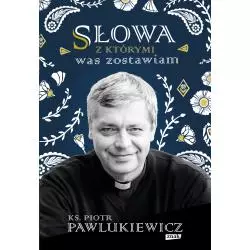 SŁOWA, Z KTÓRYMI WAS ZOSTAWIAM