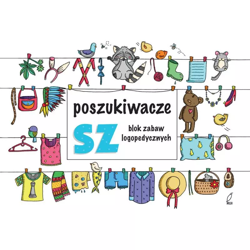 POSZUKIWACZE SZ. BLOK ZABAW LOGOPEDYCZNYCH - Wilga