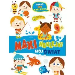 MÓJ ŚWIAT. MAXI NAKLEJKI