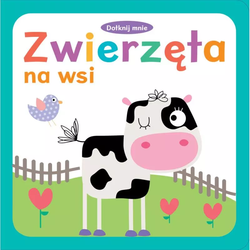 ZWIERZĘTA NA WSI DOTKNIJ MNIE SZTYWNIACZEK - Wilga