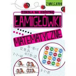 ŁAMIGŁÓWKI MATEMATYCZNE Z NAKLEJKAMI SZKOŁA NA SZÓSTKĘ - Wilga
