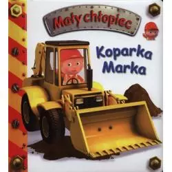 KOPARKA MARKA. MAŁY CHŁOPIEC