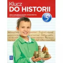 KLUCZ DO HISTORII 5. ZESZYT ĆWICZEŃ