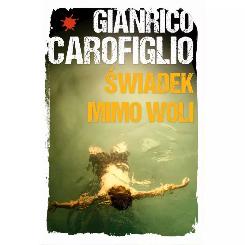 ŚWIADEK MIMO WOLI Gianrico Carofglio - WAB