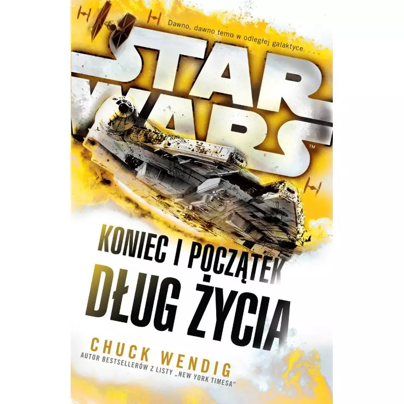 DŁUG ŻYCIA STAR WARS KONIEC I POCZĄTEK Chuck Wendig - Uroboros