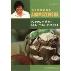 NOWOŚCI NA TALERZU Adamczewska Barbara - Nowy Świat
