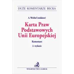 KARTA PRAW PODSTAWOWYCH UNII EUROPEJSKIEJ. KOMENTARZ