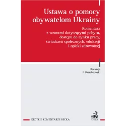 USTAWA O POMOCY OBYWATELOM UKRAINY. KOMENTARZ Z WZORAMI