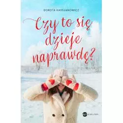 CZY TO SIĘ DZIEJE NAPRAWDĘ?