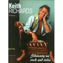 KEITH RICHARDS. SKAZANY NA ROCK AND ROLLA