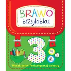 BRAWO, TRZYLATKU. PLECAK PEŁEN FANTASTYCZNEJ ZABAWY