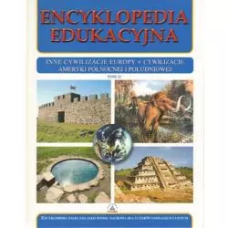 INNE CYWILIZACJE EUROPY. CYWILIZACJE AMERYKI PÓŁNOCNEJ I POŁUDNIOWEJ. ENCYKLOPEDIA EDUKACYJNA