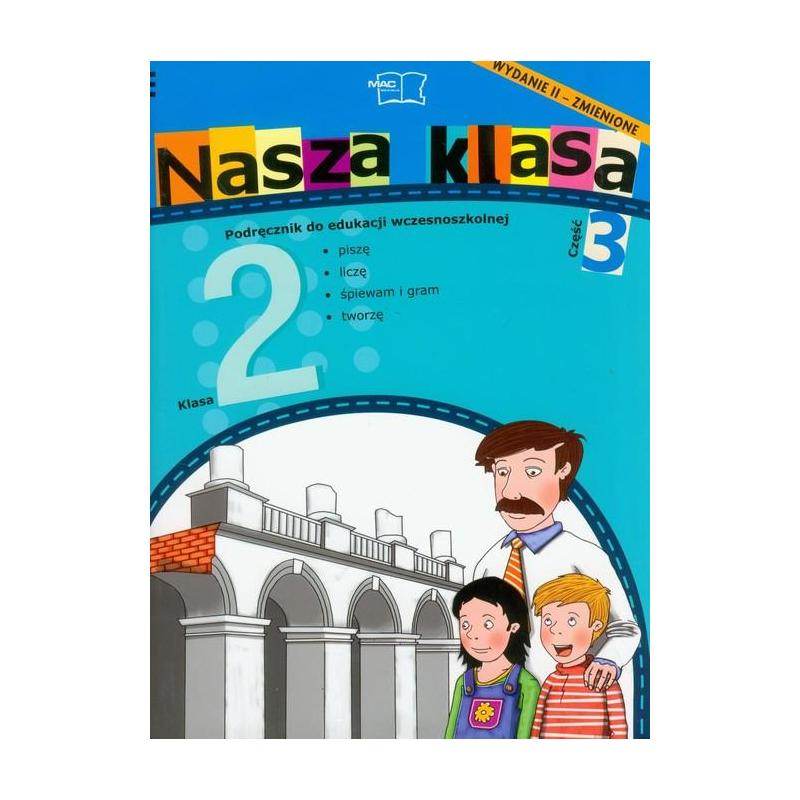 NASZA KLASA 2. PODRĘCZNIK 3. EDUKACJA WCZESNOSZKOLNA