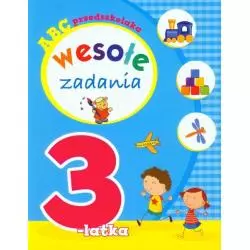 WESOŁE ZADANIA 3-LATKA. ABC PRZEDSZKOLAKA