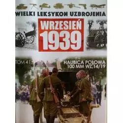 HAUBICA POLOWA 100MM WZ.14/19. WIELKI LEKSYKON UZBROJENIA WRZESIEŃ 1939