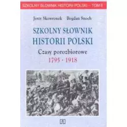 CZASY POROZBIOROWE 1795-1918. SZKOLNY SŁOWNIK HISTORII POLSKI