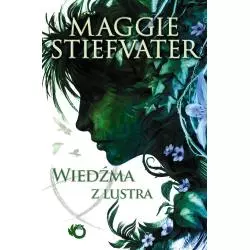 WIEDŹMA Z LUSTRA Maggie Stiefvater - Uroboros