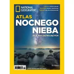NATIONAL GEOGRAPHIC NUMER SPECJALNY CZERWIEC-SIERPIEŃ 2021. ATLAS NOCNEGO NIEBA DLA POCZĄTKUJĄCYCH