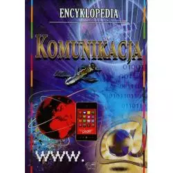 KOMUNIKACJA. ENCYKLOPEDIA ILUSTROWANA DLA DZIECI I MŁODZIEŻY - Arti