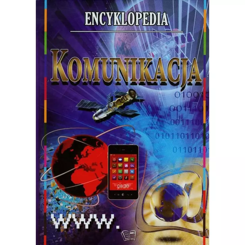 KOMUNIKACJA. ENCYKLOPEDIA ILUSTROWANA DLA DZIECI I MŁODZIEŻY - Arti