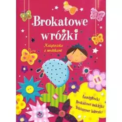 BROKATOWE WRÓŻKI. KSIĄŻECZKA Z NAKLEJKAMI
