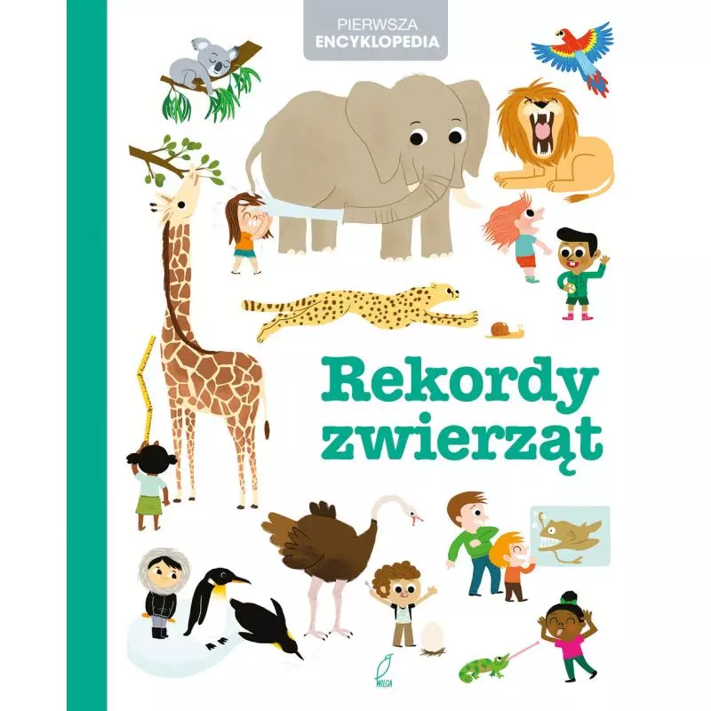 REKORDY ZWIERZĄT PIERWSZA ENCYKLOPEDIA - Wilga