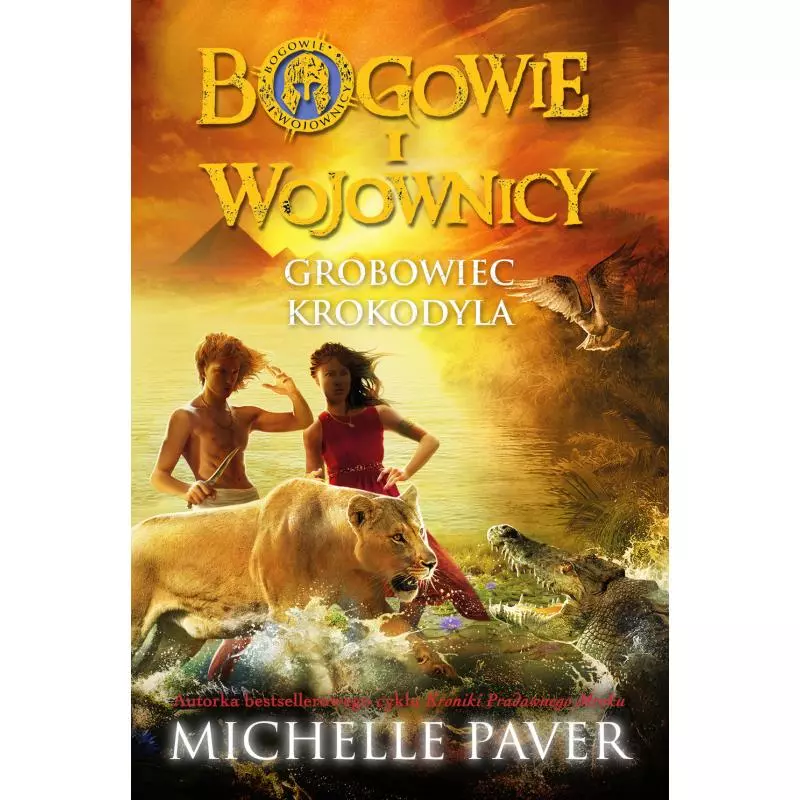 GROBOWIEC KROKODYLA BOGOWIE I WOJOWNICY Michelle Paver - Wilga