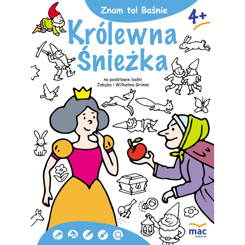 KRÓLEWNA ŚNIEŻKA I SIEDMIU KRASNOLUDKÓW KOLOROWANKI ZNAM TO! 4+