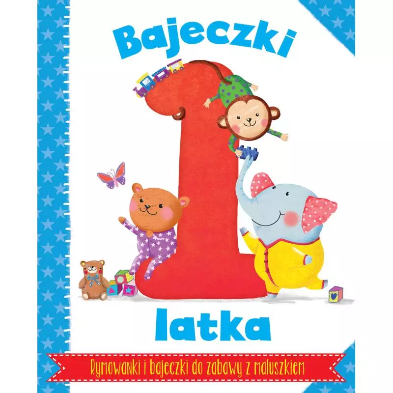 BAJECZKI 1-LATKA RYMOWANKI I BAJECZKI DO ZABAWY Z MALUSZKIEM - Wilga