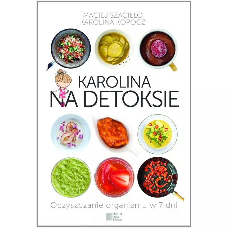 KAROLINA NA DETOKSIE Maciej Szaciłło, Karolina Kopocz - Agora