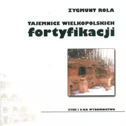 TAJEMNICE WIELKOPOLSKICH FORTYFIKACJI - Zysk